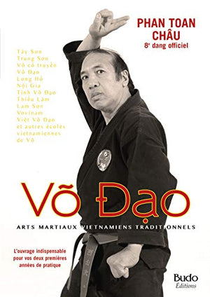 Vo dao: Arts martiaux vietnamiens traditionnels