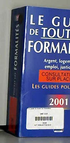 Le Guide de toutes les formalités 2001