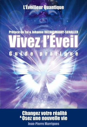 Vivez l'éveil, guide pratique