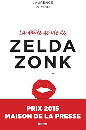 La drôle de vie de Zelda Zonk