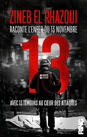 13 - Zineb raconte l'enfer du 13 novembre avec 13 témoins au coeur des attaques