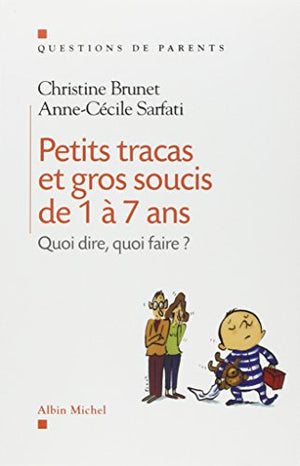 Petits tracas et gros soucis de 1 à 7 ans