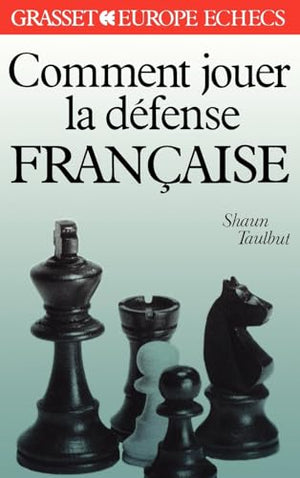 Comment jouer la défense française