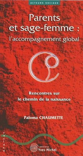 Parents et sage-femme : L'accompagnement global