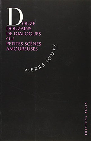 Douze douzains de dialogues ou petites scènes amoureuses