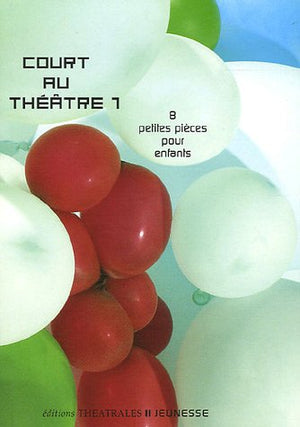 Court au théâtre 1: 8 petites pièces pour enfants