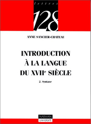 Introduction à la langue du XVIIe siècle, tome 2 : Syntaxe