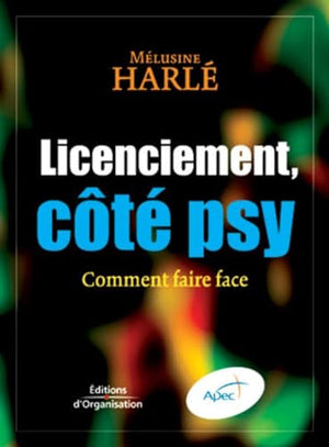 Licenciement, côté psy : Comment faire face