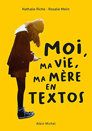 Moi, ma vie, ma mère en textos