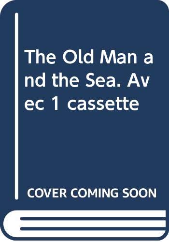 The Old Man and the Sea. Avec 1 cassette