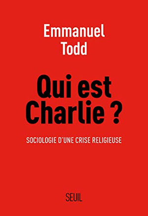 Qui est Charlie ?: Sociologie d'une crise religieuse