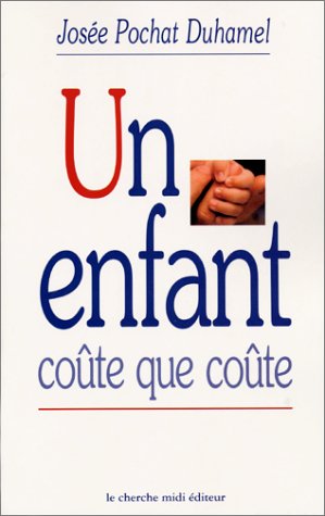 Un enfant coûte que coûte