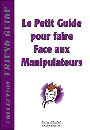 Petit guide pour faire face aux manipulateurs