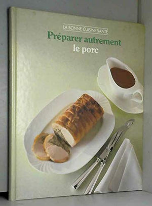 Préparer autrement le porc