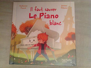 Il faut sauver Le Piano blanc