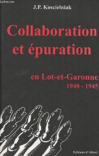 Collaboration et épuration en Lot-et-Garonne, 1940-1945