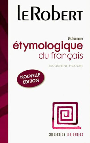 Dictionnaire étymologique du français