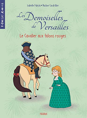 Les demoiselles de Versailles - Le cavalier aux talons rouges