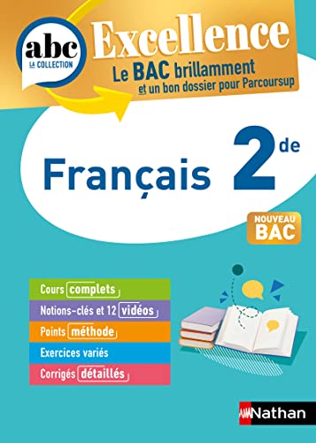 Français 2de - ABC Excellence - Programme de seconde 2023-2024 - Cours complets, Notions-clés et vidéos, Points méthode, Exercices et corrigés détaillés