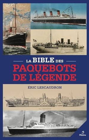 La bible des paquebots de légende