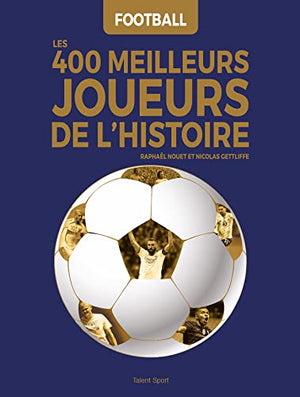 Football : Les 400 meilleurs joueurs de l'Histoire