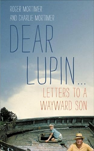 Dear Lupin...: Letters to a Wayward Son