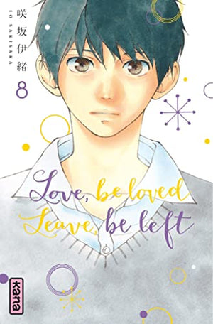 Love, be loved Leave, be left - Tome 8