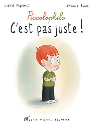 C'est pas juste !: Piccolophilo