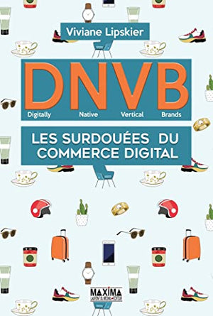 D.N.V.B. : les surdouées du commerce digital