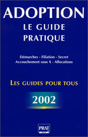 Adoption : Le guide pratique