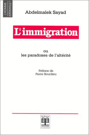 L'immigration ou Les paradoxes de l'altérité