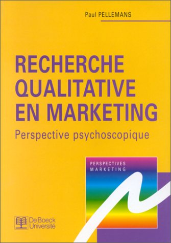 Recherche Qualitative En Marketing. Perspective Psychoscopique