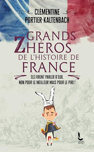 Grands zhéros de l'histoire de France