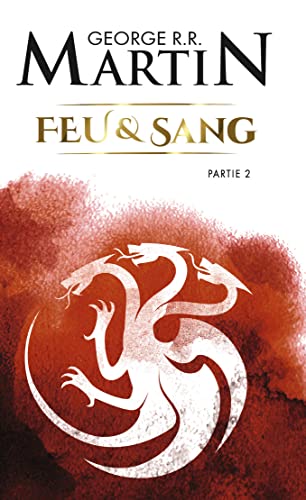 Feu et sang, Tome 2 (House of the Dragon)