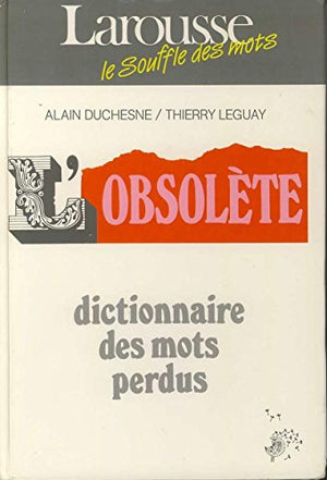 L'obsolète, dictionnaire des mots perdus