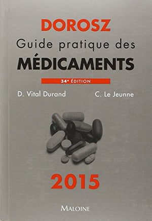 Dorosz Guide Pratique des Médicaments 2015