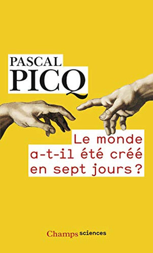 Le monde a-t-il été créé en sept jours ?