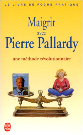 Maigrir avec Pierre Pallardy