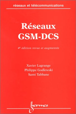 Reseaux GSM-DCS, des principes à la norme