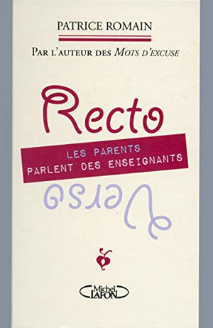 Recto verso : les parents parlent des enseignants, les enseignants parlent des parents