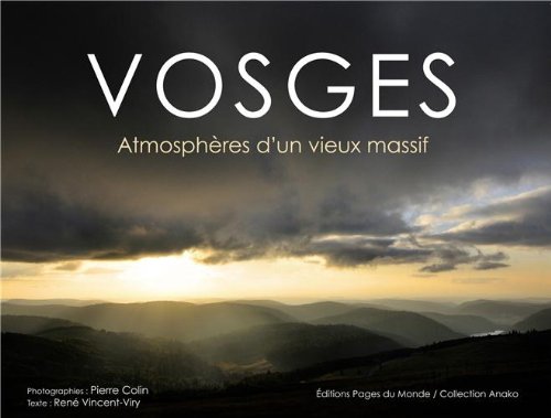 Vosges: Atmosphères d'un vieux massif