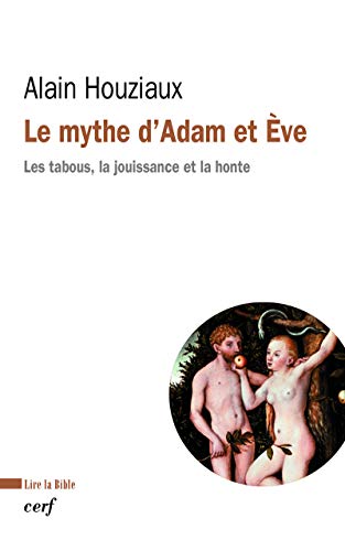 Le mythe d'Adam et Ève - Les tabous, la jouissance et la honte