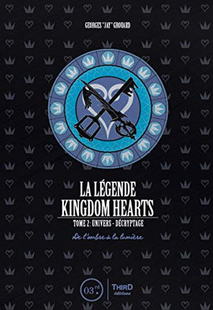 La légende Kingdom Hearts - Tome 2