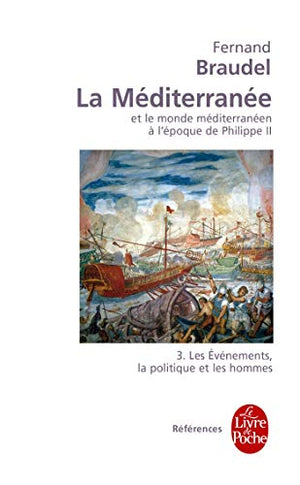 La Méditerranée et le monde méditerranéen à l'époque de Philippe II, Tome 3