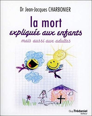 La mort expliquée aux enfants mais aussi aux adultes