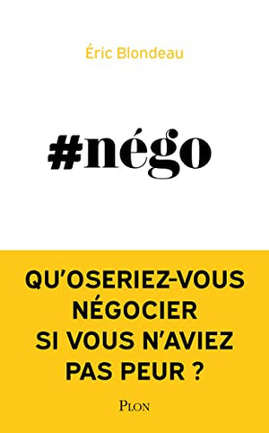 #nego: Comment ne plus avoir peur de négocier