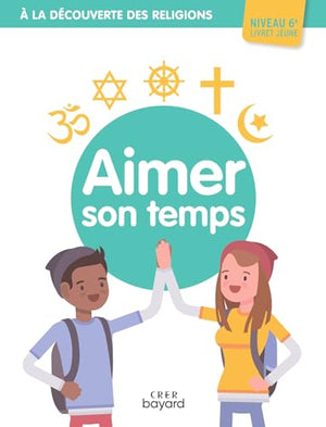 Aimer son temps 6e