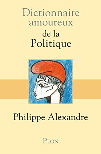 Dictionnaire amoureux de la politique