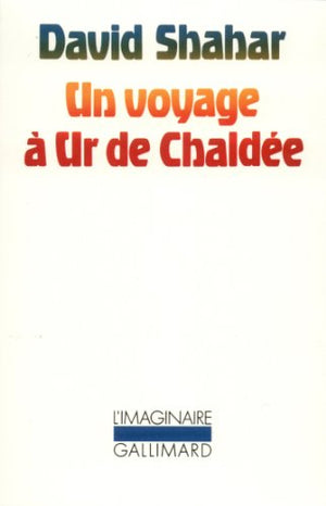 Un voyage à Ur de Chaldée