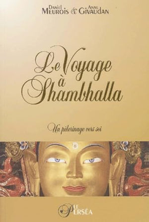 Le Voyage à Shambhalla - Un pélerinage vers Soi